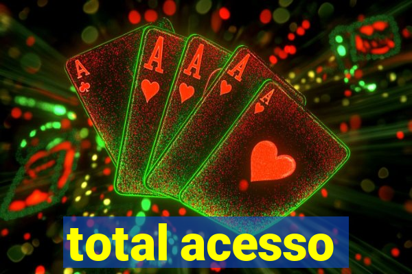 total acesso